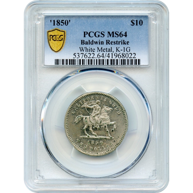 1850 $10 California Eagle White Metal Restrike - Baldwin Horseman K-1g PCGS MS64