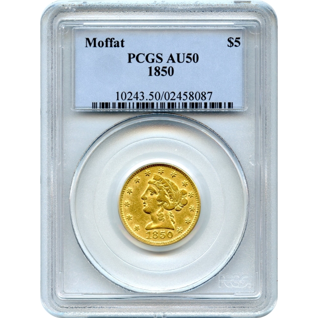 1850 $5 California Gold Half Eagle - Moffat & Co. PCGS AU50