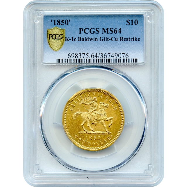 1850 $10 California Eagle Gilt Copper Restrike - Baldwin Horseman K-1c(1) PCGS MS64