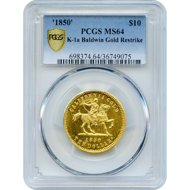 1850 $10 California Eagle Gold Restrike - Baldwin Horseman K-1a PCGS MS64