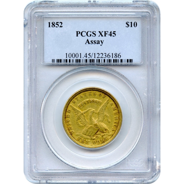 1852 $10 California Gold Eagle - U.S. Assay Office PCGS XF45