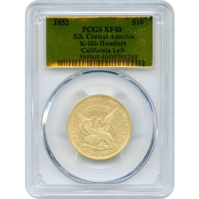 1852 $10 California Gold Eagle - Augustus Humbert K-10b PCGS XF40 Ex.SS Central America
