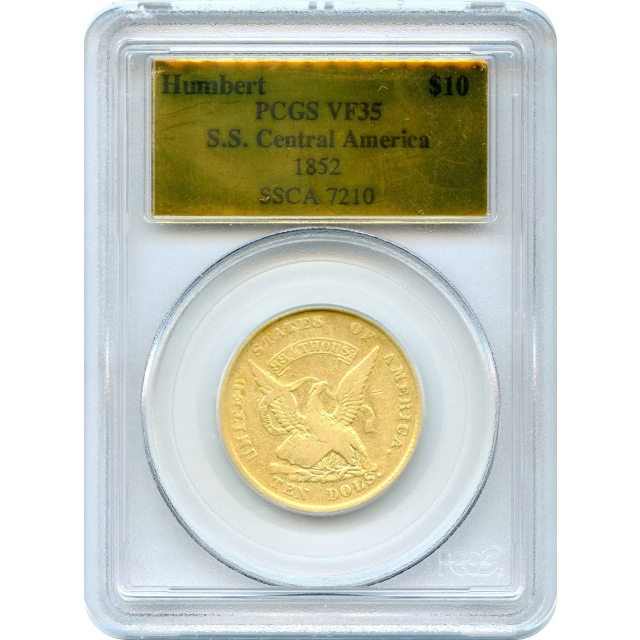 1852 $10 California Gold Eagle - Augustus Humbert K-10b PCGS VF35 Ex.SS Central America w/Box & COA