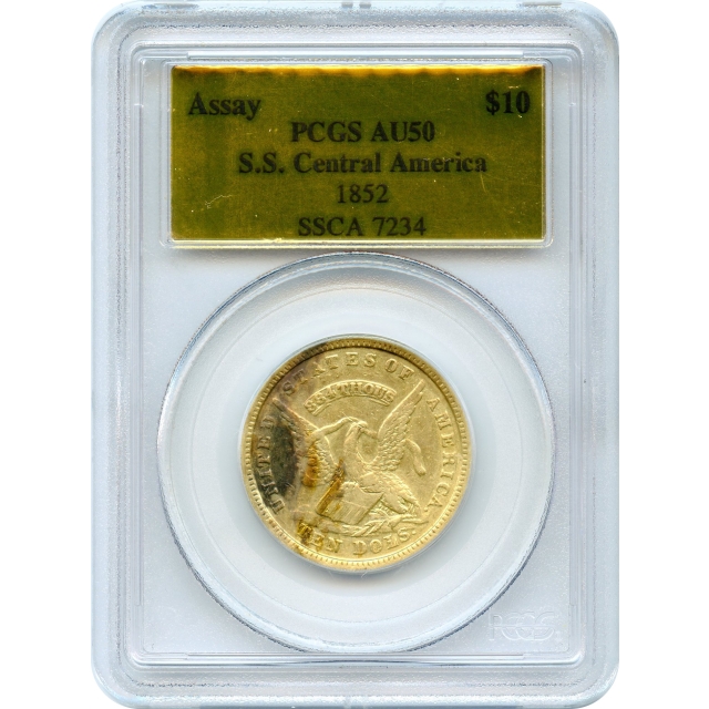 1852 $10 California Gold Eagle - U.S. Assay Office PCGS AU50 Ex.SS Central America