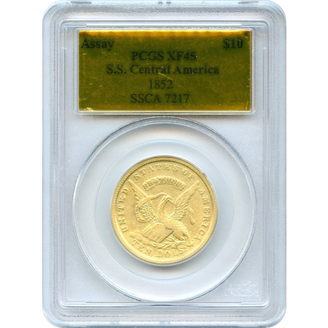 1852 $10 Assay California Gold - U.S. Assay Office PCGS XF45 Ex. SS Central America