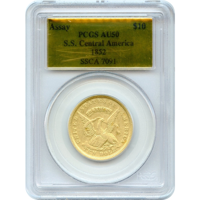 1852 $10 California Gold Eagle - U.S. Assay Office PCGS AU50 Ex.SS Central America w/Box & COA
