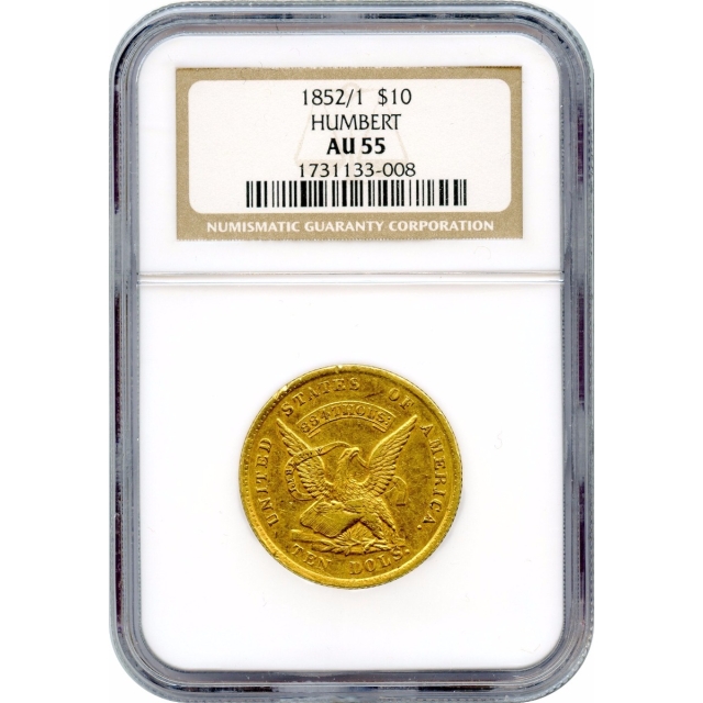 1852/1 $10 California Gold Eagle - Augustus Humbert NGC AU55