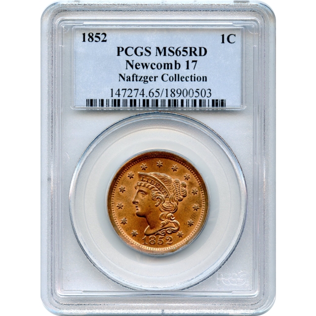 1852 1C Braided Hair Large Cent, Newcomb-17 PCGS MS65RD Ex.Naftzger Collection