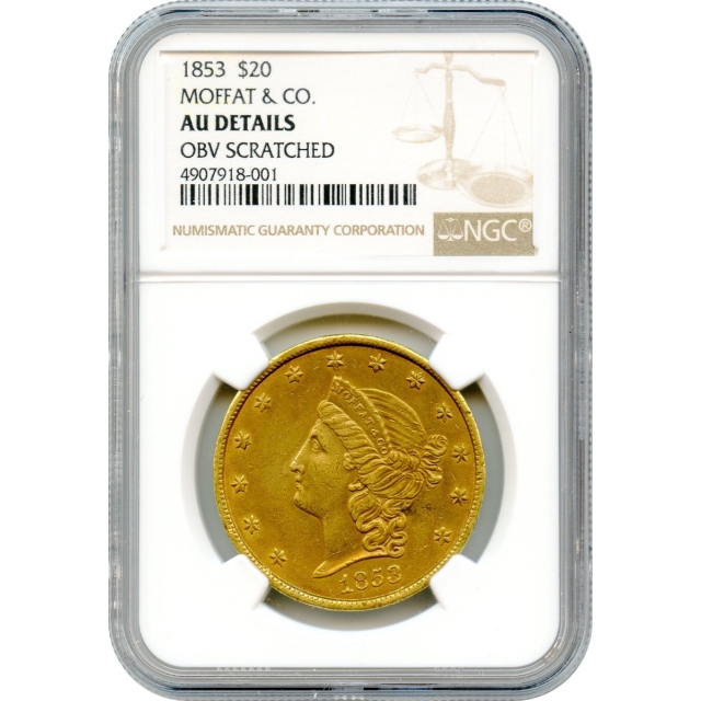 1853 $20 California Gold Double Eagle - Moffat & Co. PCGS AU Detail Obv Scratch