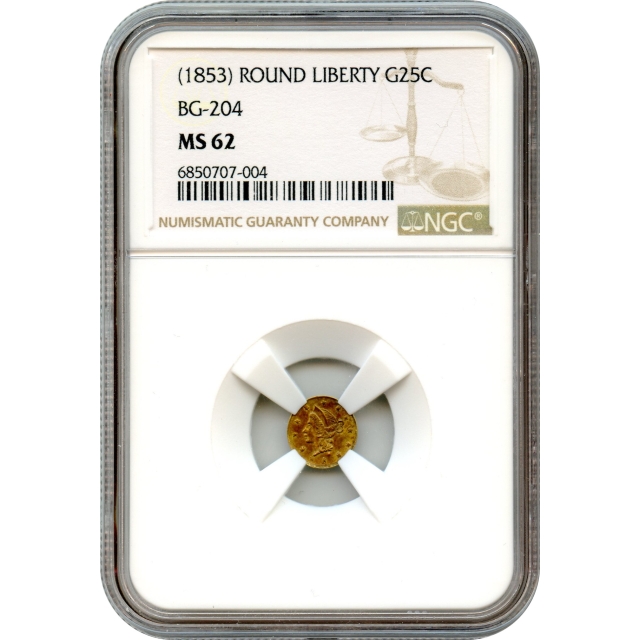 BG- 204, c.1853 California Gold Rush Circulating Fractional Gold 25C, Liberty Round NGC MS62 R5