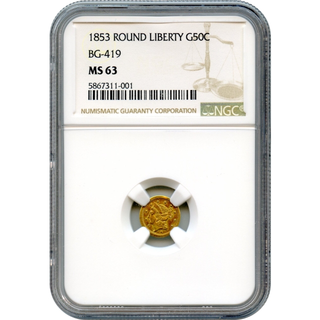 BG- 419, 1853 California Gold Rush, Circulating Fractional Gold 50C, Liberty Round, NGC MS63 R8 - Sole Absolute Finest!
