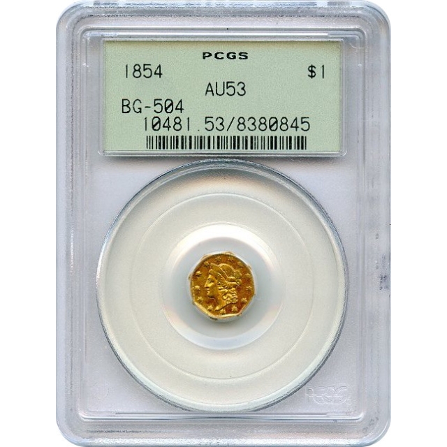 BG- 504, 1854 California Gold Rush Circulating Fractional Gold $1, Liberty Octagonal Eagle Reverse PCGS AU53 R5
