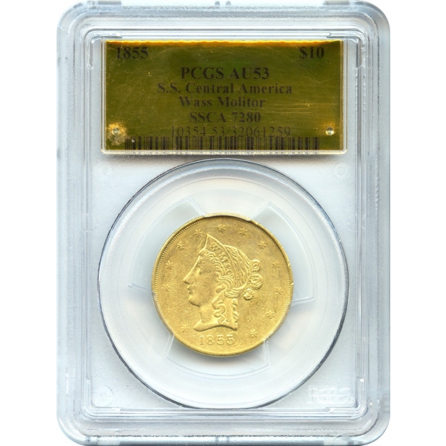 1855 $10 California Gold Eagle - Wass Molitor & Co. PCGS AU53 Ex.SS Central America