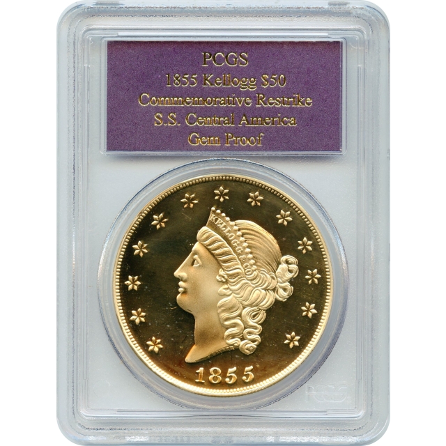 1855 $50 Kellogg California Gold - Commemorative Restrike PCGS Gem Proof Ex.SS Central America w/Box