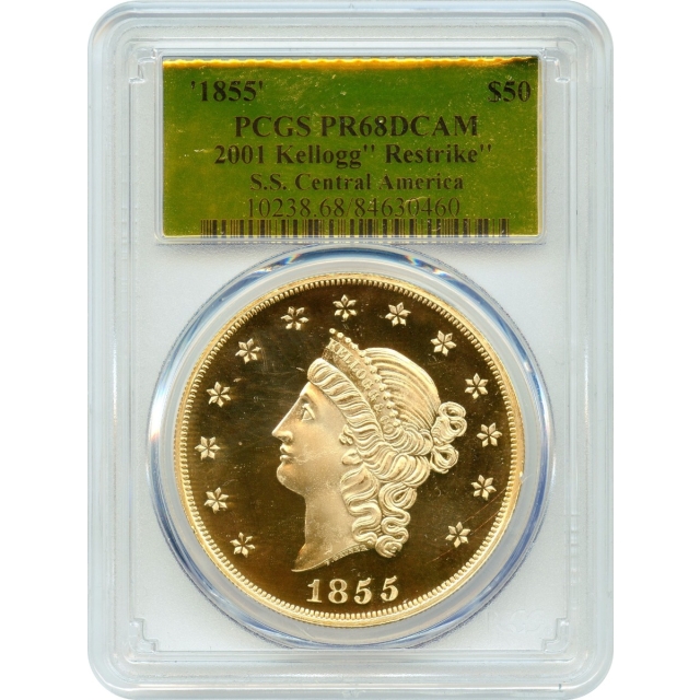 1855 $50 California Gold Quintuple Eagle, Kellogg & Co. Commemorative Restrike PCGS PR68 DCAM