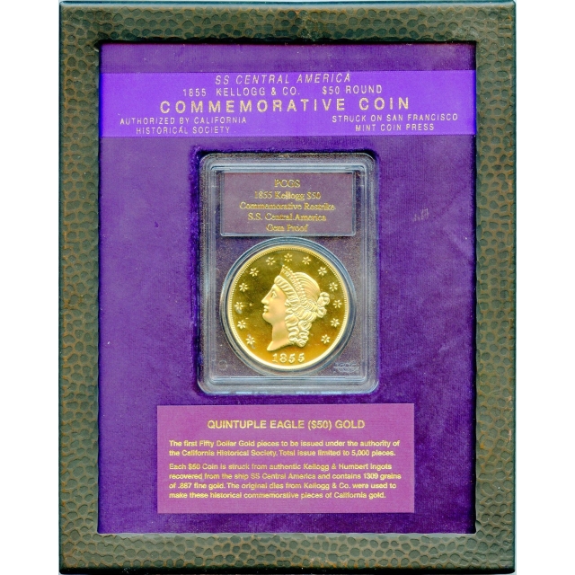 1855 $50 Kellogg California Gold - Commemorative Restrike PCGS Gem Proof Ex.SS Central America w/Box