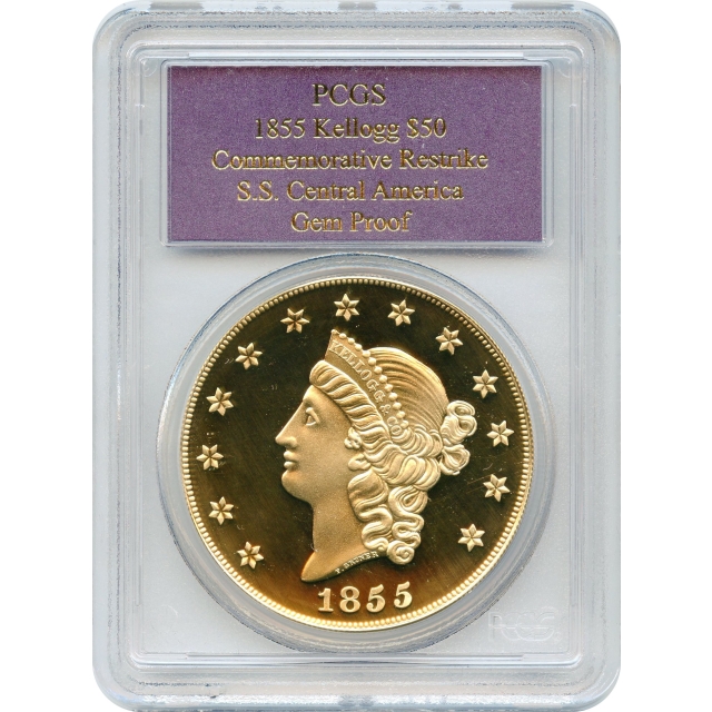 1855 $50 Kellogg California Gold - Commemorative Restrike PCGS Gem PR Ex. SS Central America w/Box