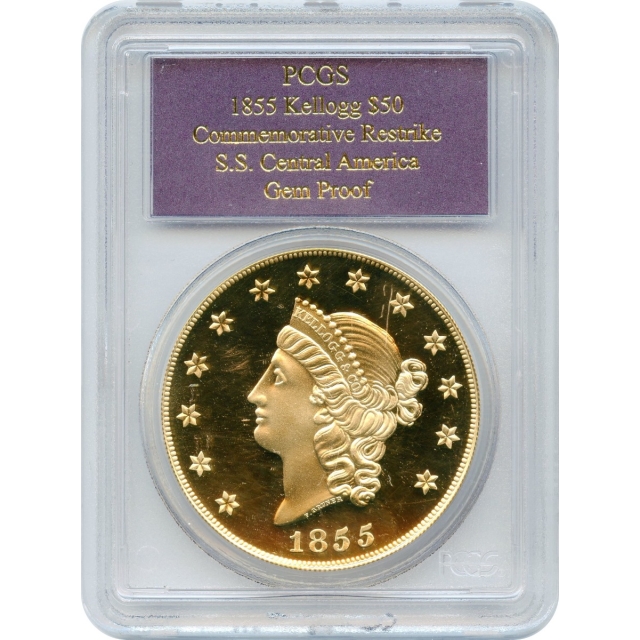 1855 $50 Kellogg California Gold - Commemorative Restrike PCGS Gem Proof Ex.SS Central America w/box