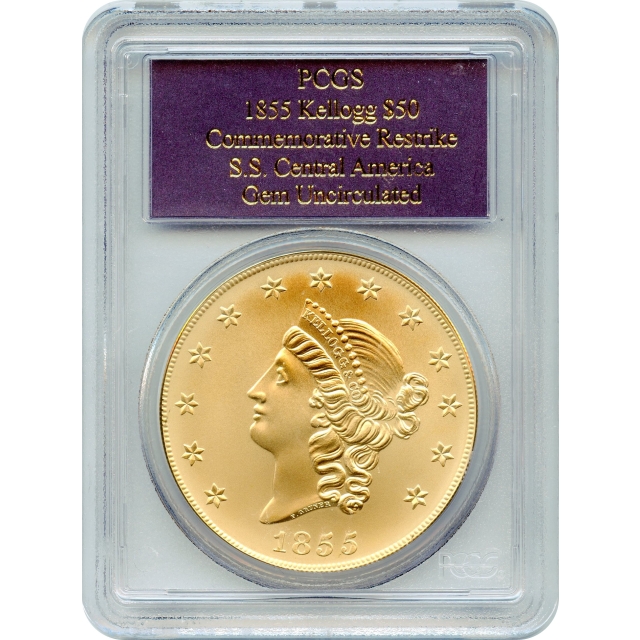 1855 $50 Kellogg California Gold - Commemorative Restrike PCGS Gem Mint State Ex.SS Central America w/Case