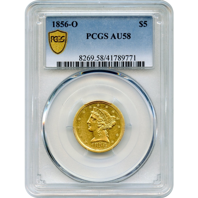 1856-O $5 Liberty Head Half Eagle PCGS AU58 - Condition Rarity!