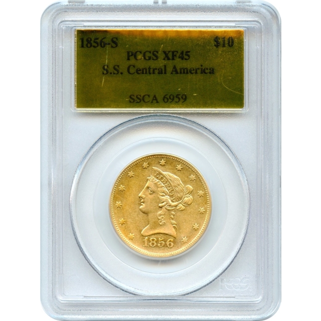 1856-S $10 Liberty Head Eagle PCGS XF45 Ex.SS Central America