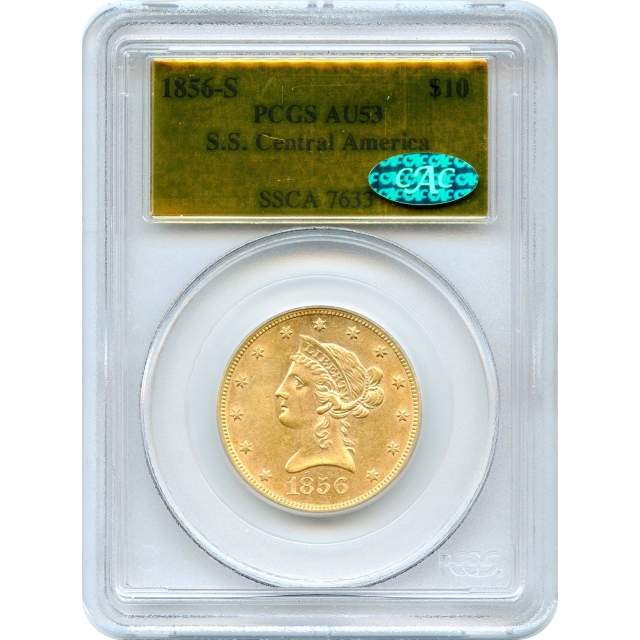 1856-S $10 Liberty Head Eagle PCGS AU53 (CAC) Ex.SS Central America 