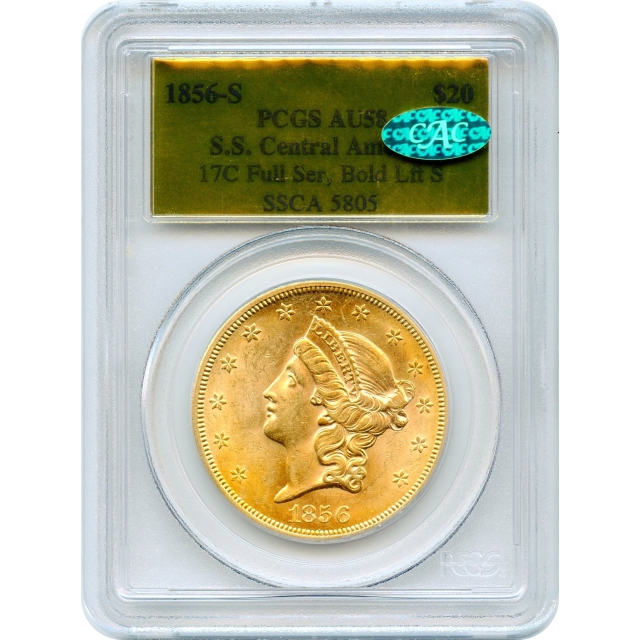 1856-S $20 Liberty Head Double Eagle, 17C PCGS AU58 (CAC) Ex.SS Central America