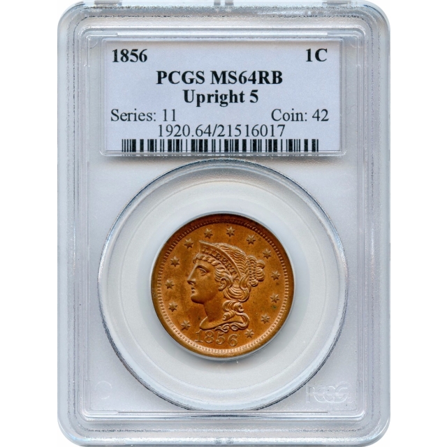 1856 1C Braided Hair Cent, Upright 5 PCGS MS64RB