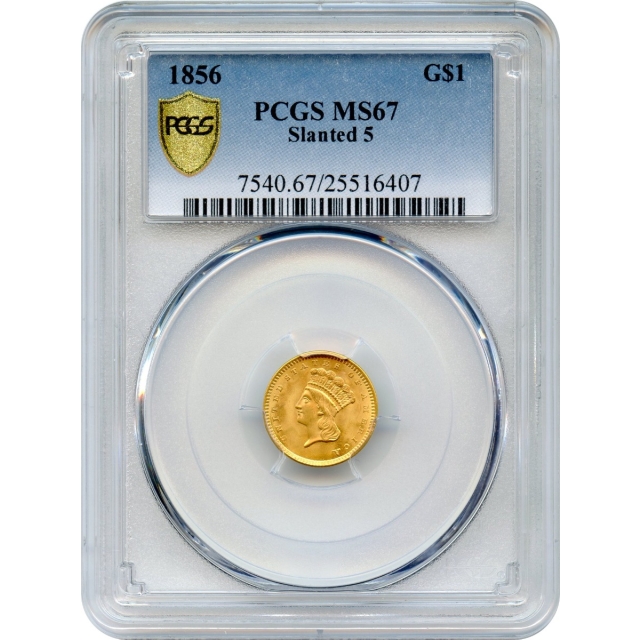 1856 G$1 Indian Princess Gold Dollar, Slanted 5 PCGS MS67