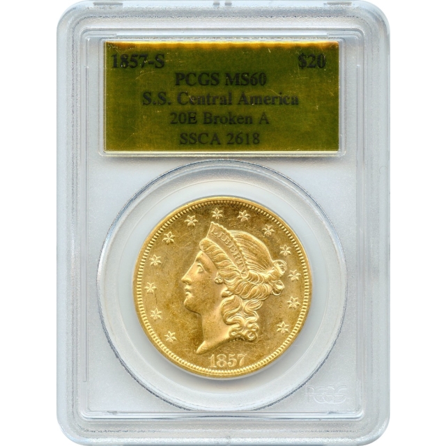 1857-S $20 Liberty Head Double Eagle, 20E PCGS MS60 Ex.SS Central America