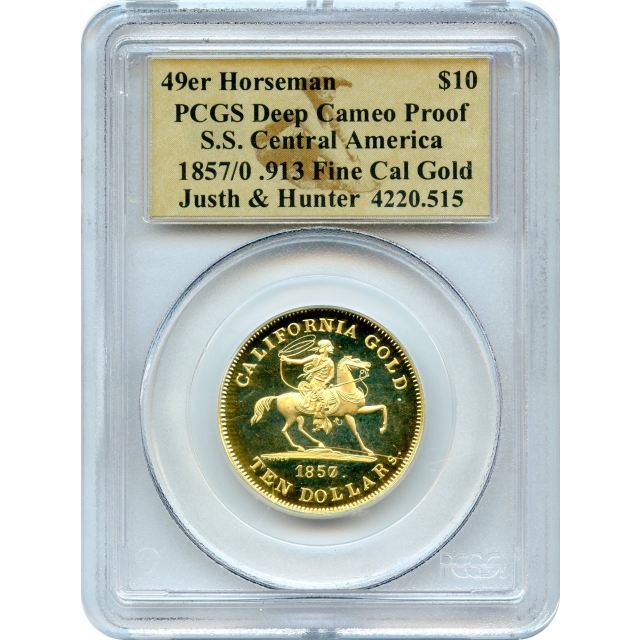 1857/0 49er $10 Horseman .913 Gold PCGS Deep Cameo Proof Ex.SS Central America