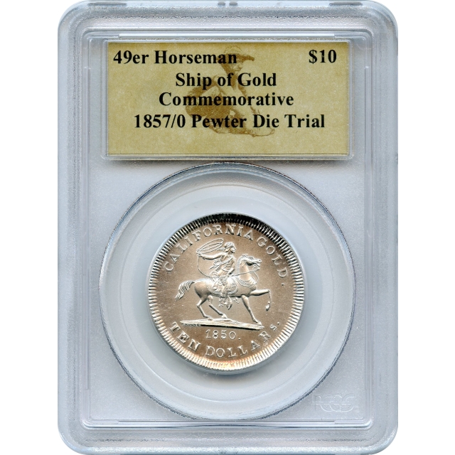 1857/0 $10 Baldwin 'Restrike' - Pewter - California Gold Patterns PCGS