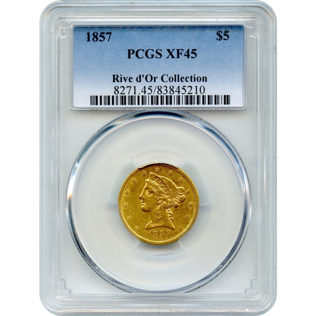 1857 $5 Liberty Head Half Eagle PCGS XF45 Ex.Rive d'Or Collection