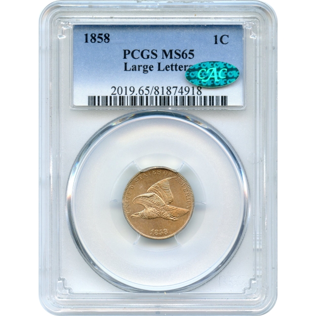 1858 1C Flying Eagle Cent, Large Letters PCGS MS65 (CAC)
