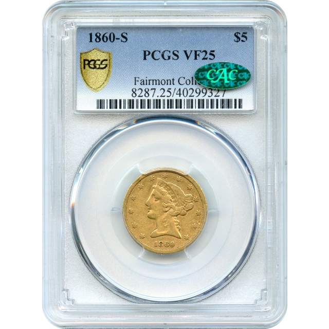 1860-S $5 Liberty Head Half Eagle PCGS VF25 (CAC)