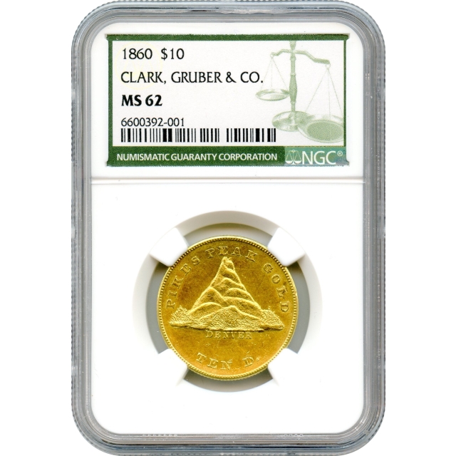 1860 $10 Colorado Gold - Clark Gruber 'Pikes Peak' Eagle NGC MS62
