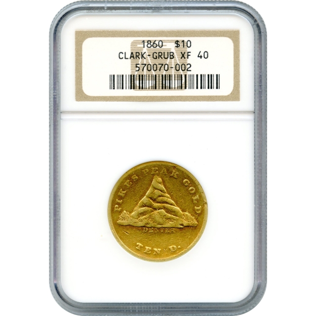 1860 $10 Colorado Gold - Clark Gruber 'Pikes Peak' Eagle NGC XF40