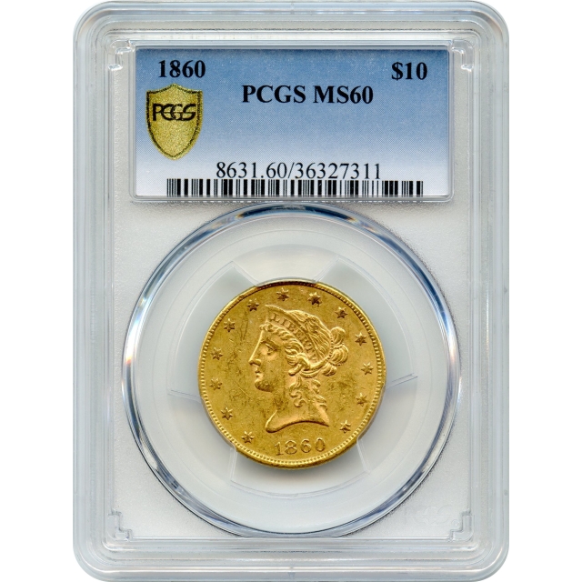 1860 $10 Liberty Head Eagle PCGS MS60