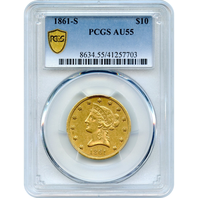 1861-S $10 Liberty Head Eagle, PCGS AU55 - Under 100 Known!