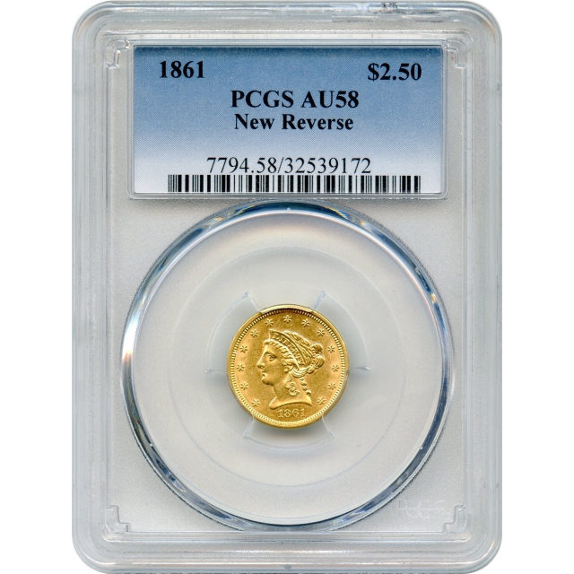 1861 $2.50 Liberty Head Quarter Eagle, New Reverse PCGS AU58