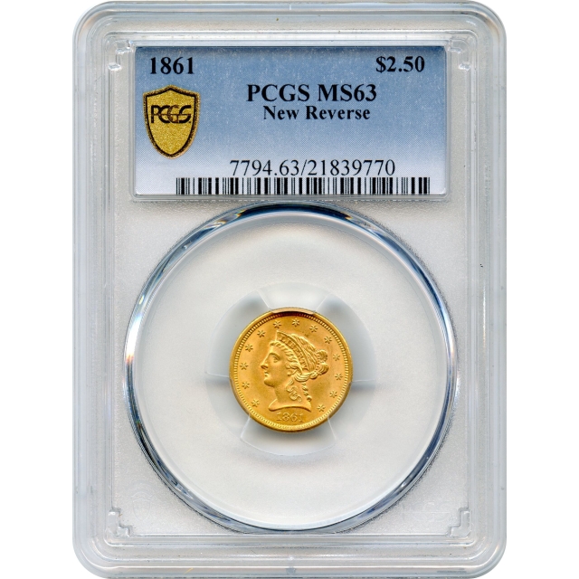 1861 $2.50 Liberty Head Quarter Eagle, New Reverse PCGS MS63