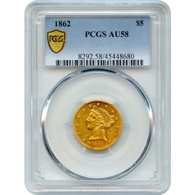 1862 $5 Liberty Head Half Eagle PCGS AU58 - Civil War Era Gold!