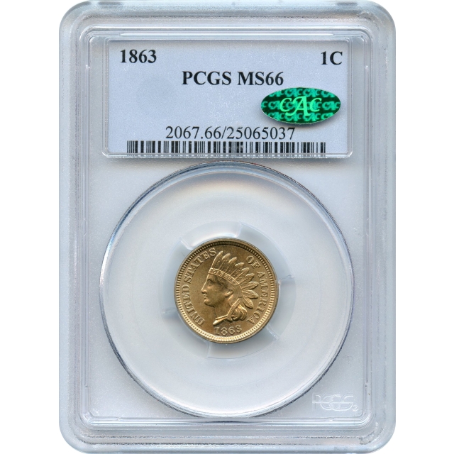 1863 1C Indian Head Cent PCGS MS66 (CAC)