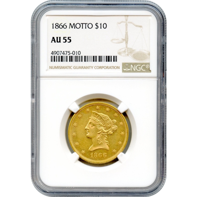 1866 $10 Liberty Head Eagle, with Motto NGC AU55