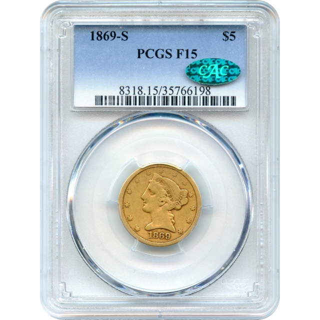 1869-S $5 Liberty Head Half Eagle PCGS F15 (CAC)