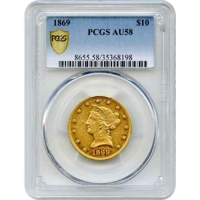1869 $10 Liberty Head Eagle PCGS AU58