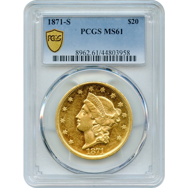 1871-S $20 Liberty Head Double Eagle PCGS MS61 - Semi-Prooflike!