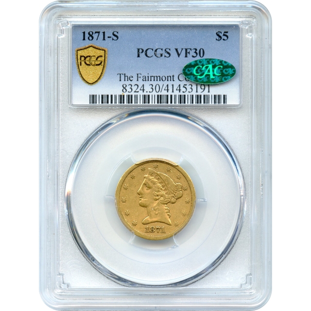 1871-S $5 Liberty Head Half Eagle PCGS VF30 (CAC)