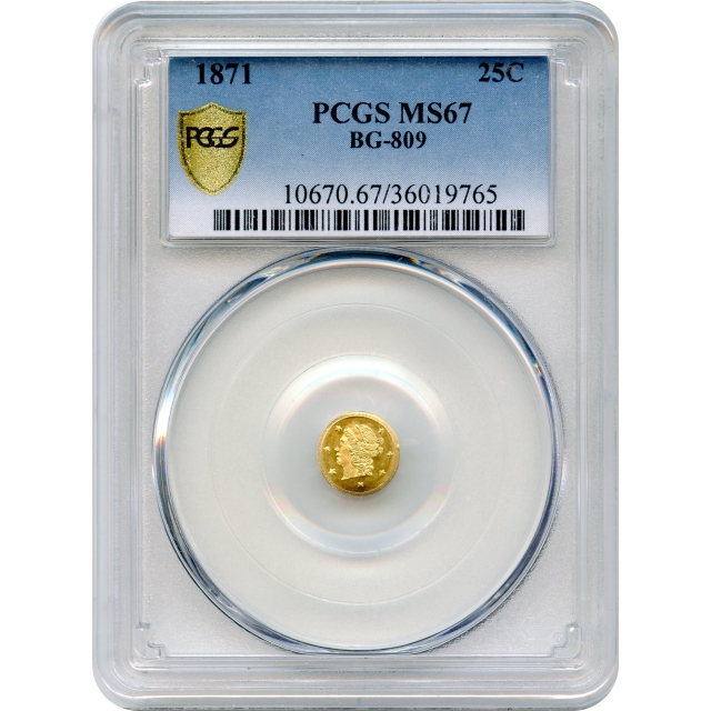 BG- 809, 1871 California Fractional Gold 25C, Liberty Round PCGS MS67 R4-