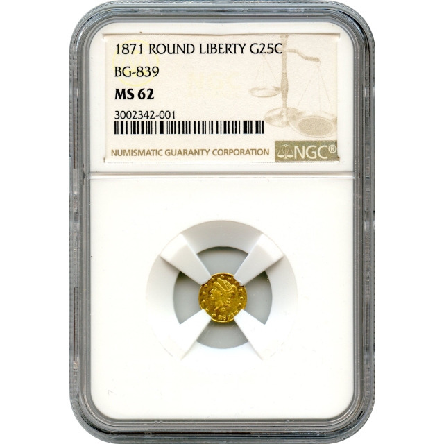 BG- 839, 1871 California Fractional Gold 25C, Liberty Round NGC MS62 R4-